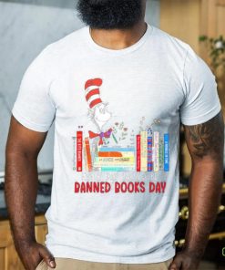 Dr Seuss Every Day Should Be Banned Books Day Shirt