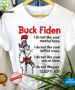 Dr Seuss LGBFJB Buck Fiden Sleepy Joe Shirt