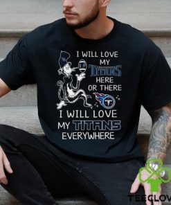 Dr Seuss NFL I Will Love Tennessee Titans hoodie, sweater, longsleeve, shirt v-neck, t-shirt