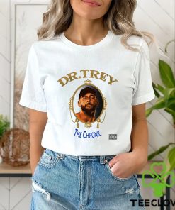Dr Trey The Chronic shirt