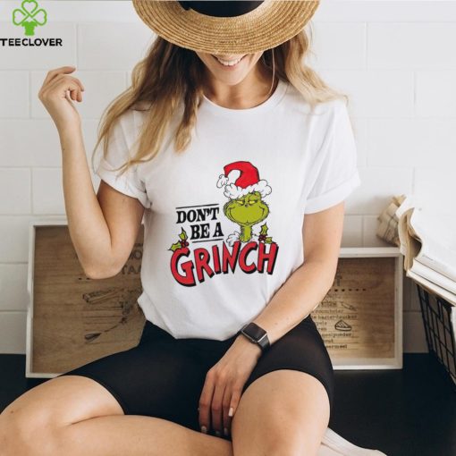 Dr. Seuss don’t be a Grinch hoodie, sweater, longsleeve, shirt v-neck, t-shirt