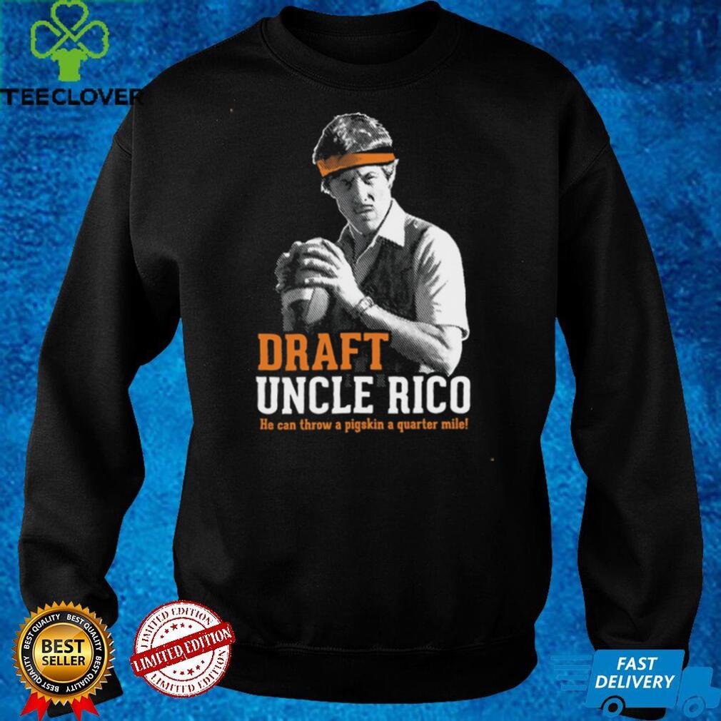 Draft Uncle Rico Shirts