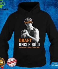 Draft Uncle Rico Shirts