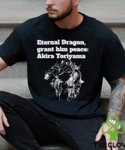 Dragon Ball Z Akira Toriyama Rip Eternal Dragon Grant him peace Shirt