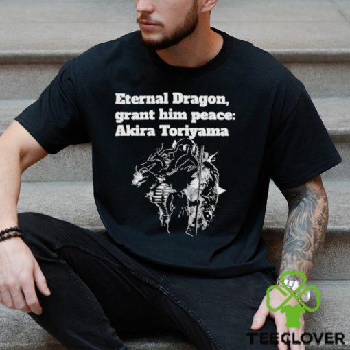 Dragon Ball Z Akira Toriyama Rip Eternal Dragon Grant him peace Shirt