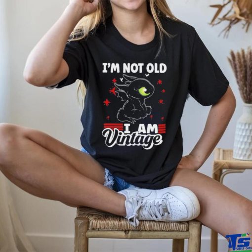 Dragon I’m not old I am Vintage 2023 Shirt