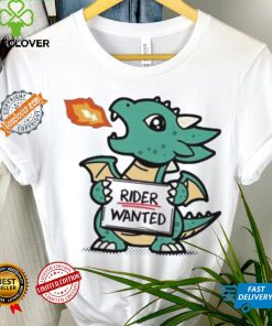 Dragon rider wanted shirt