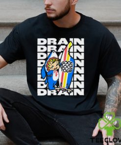 Drain Good Good Tour Shirt