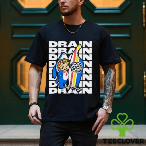 Drain Good Good Tour Shirt