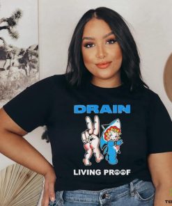 Drain Kewpie Flash Living Proof Shirt