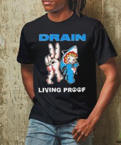 Drain Kewpie Flash Living Proof Shirt