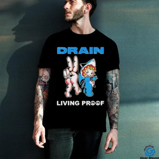 Drain Kewpie Flash Living Proof Shirt