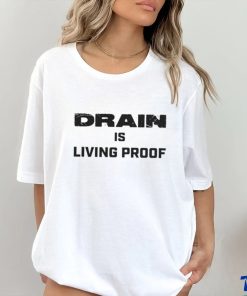 Drain Living Proof 2023 Text T shirt