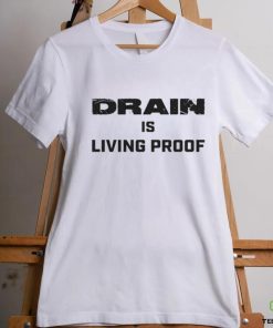 Drain Living Proof 2023 Text T shirt 3 Drain Living Proof 2023 Text T shirt