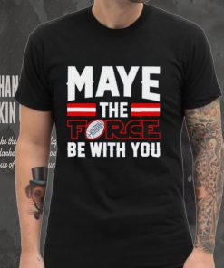 Drake Maye New England Patriots Maye The Force Be With You shirt