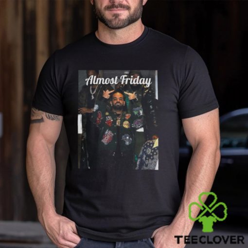 Drake Middle Fingers Almost Friday T shirts
