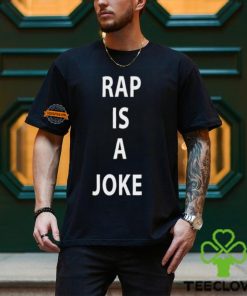 Drake Rap Is A Joke Unisex T Shirt