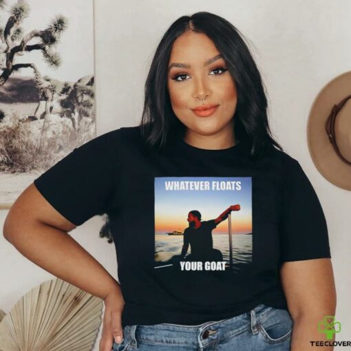 Drake whatever floats your goat shirt