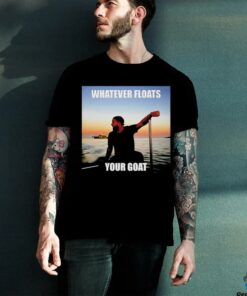 Drake whatever floats your goat shirt