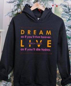 Dream and Live Lebron James T Shirt 3 Dream and Live Lebron James T Shirt