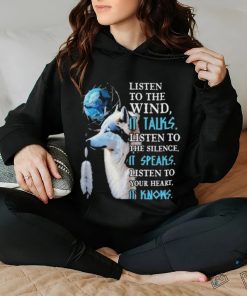 Dream catcher Wolves listen to wind it talk listen to the silence it speaks shirt