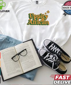 Dreamer Uppity African 2024 t shirt