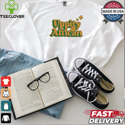 Dreamer Uppity African 2024 t shirt