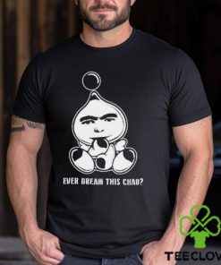 Dreamface ever dream this chao shirt