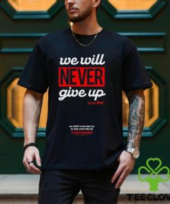 Drift Games We Will Never Giver Up Hoodie Unisex T Shirt