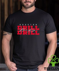 Drill Baby Drill Houston football shirt