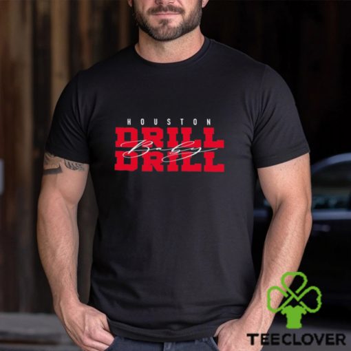 Drill Baby Drill Houston football shirt