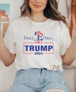 Drill Baby Drill Trump 2024 Stand With Trump shirt