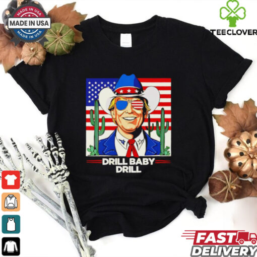 Drill Baby Drill Trump 2025 cowboy shirt