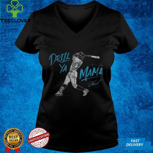 Drill Ya Mama Shirt