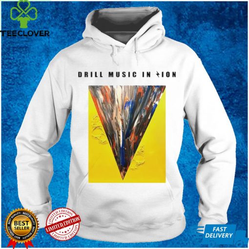 Drill music in Zion hoodie, sweater, longsleeve, shirt v-neck, t-shirt
