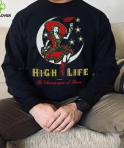 Drink And Drunk Why Not Miller High Life hoodie, sweater, longsleeve, shirt v-neck, t-shirt