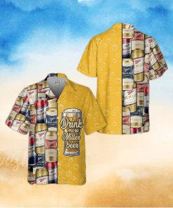 Drink More Miller High Life Beer Hawaii Shirt