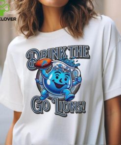 Drink The Kool Aid Go Lions shirt