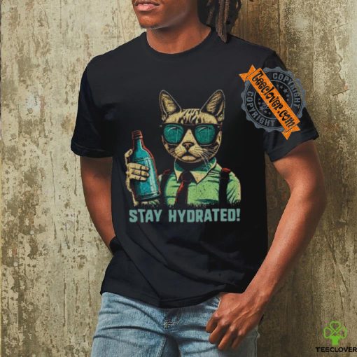 Drink Water Stay Hydrated Cat shirt