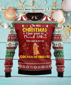 Drink Wine Pet My Golden Retriever Christmas Ugly Sweater