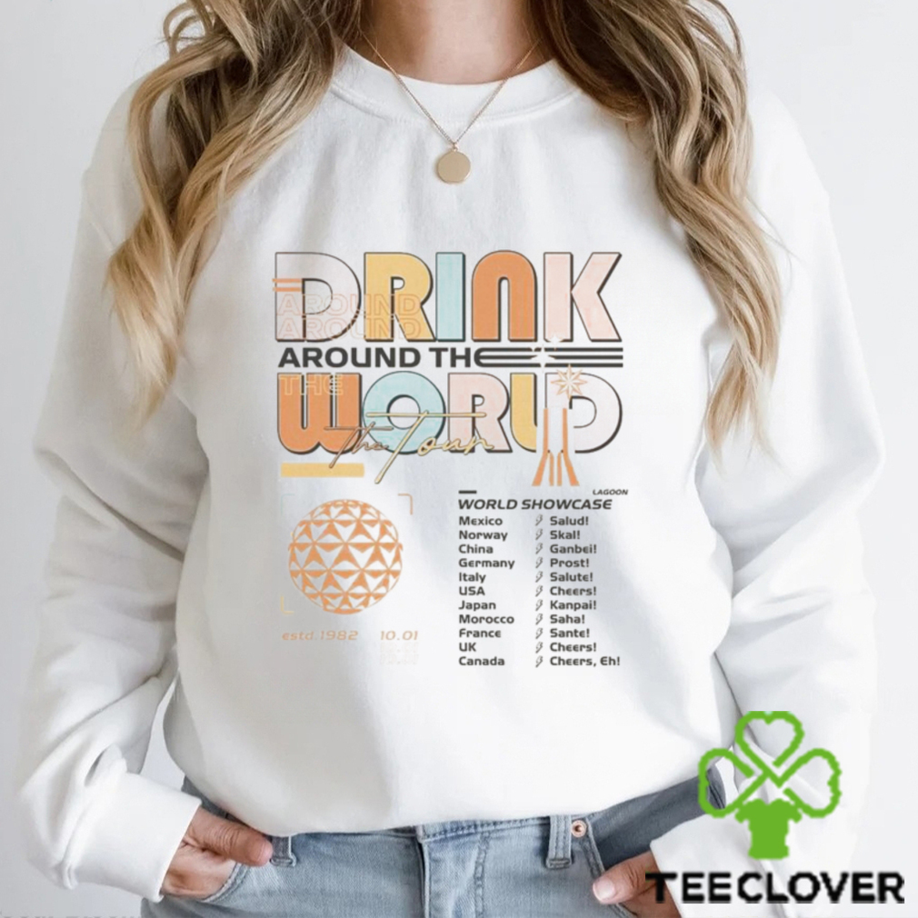 Drinking Around The World Shirt Disneyland Family Trip 2024 Epcot Tour Hoodie T Shirt Drinking Around The World Shirt Disneyland Family Trip 2024 Epcot Tour Hoodie T Shirt
