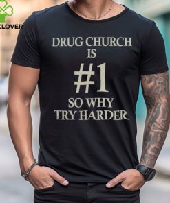 Drug Church Merch Dc is #1 Shirt