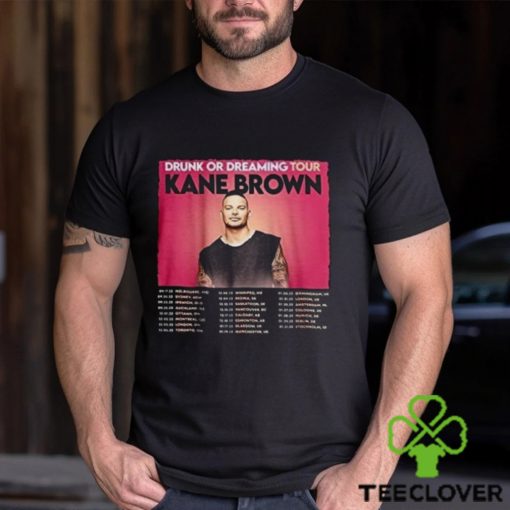 Drunk Or Dreaming Tour Shirt, Kane Brown Tour 2023 2024 Music Festival Tour Thoodie, sweater, longsleeve, shirt v-neck, t-shirt