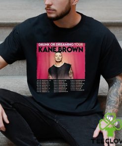 Drunk Or Dreaming Tour Shirt, Kane Brown Tour 2023 2024 Music Festival Tour Thoodie, sweater, longsleeve, shirt v-neck, t-shirt