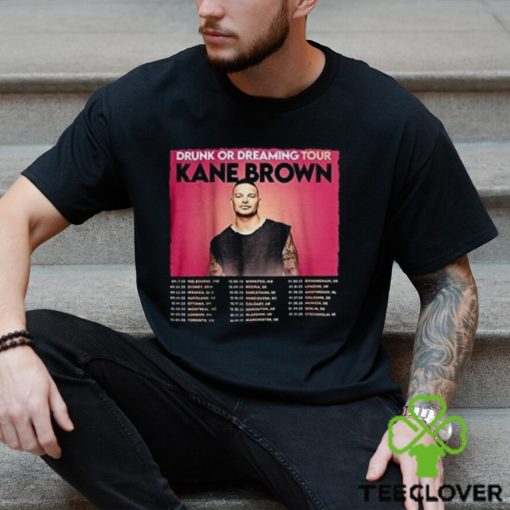 Drunk Or Dreaming Tour Shirt, Kane Brown Tour 2023 2024 Music Festival Tour Thoodie, sweater, longsleeve, shirt v-neck, t-shirt