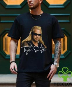 Duane Chapman Swift Dog The Bounty Hunter Tshirt Taylor Concert Inspired Shirt T Shirt Unisex