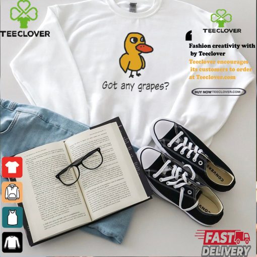 Duck Got Any Grapes Apparel Shirt