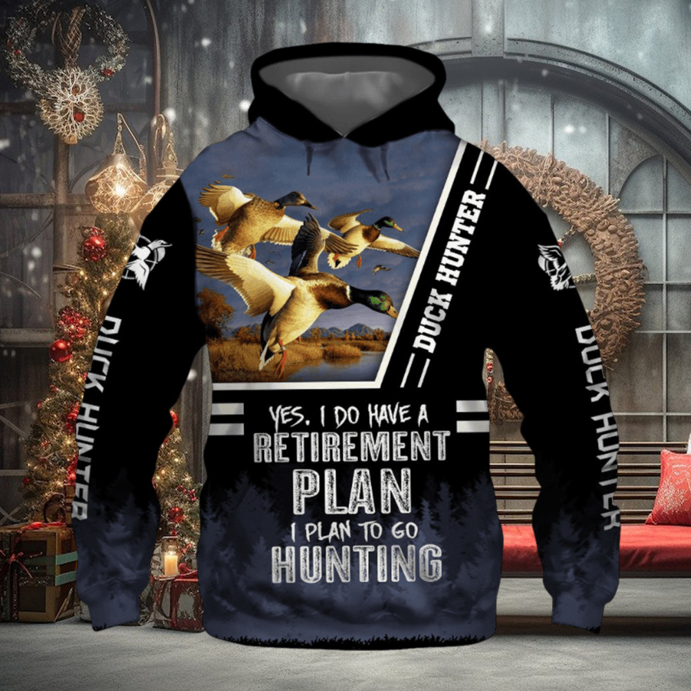 Duck Hunter Yes I Do Have A Retirement Plan Black 3D Printed Hoodie Duck Hunter Yes I Do Have A Retirement Plan Black 3D Printed Hoodie