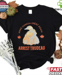 Duck Make Canada Great Again Arrest Trudeau Shirt