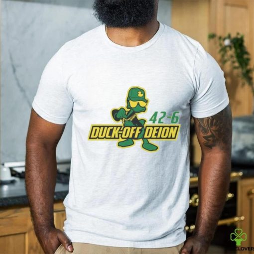 Duck Off Deion Sanders Oregon Ducks 42 6 Colorado Buffaloes Shirt